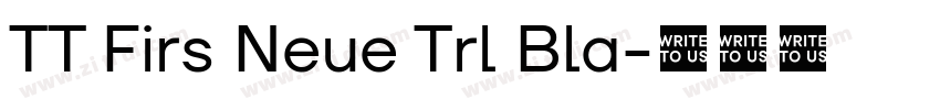 TT Firs Neue Trl Bla字体转换